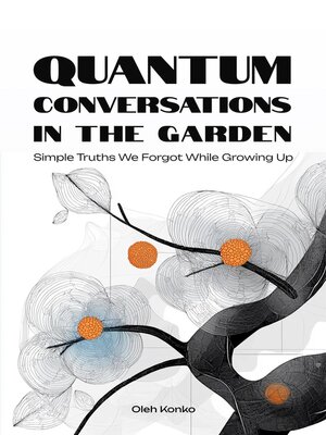 cover image of Quantum Conversations in the Garden